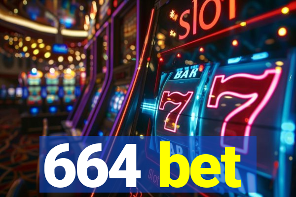 664 bet